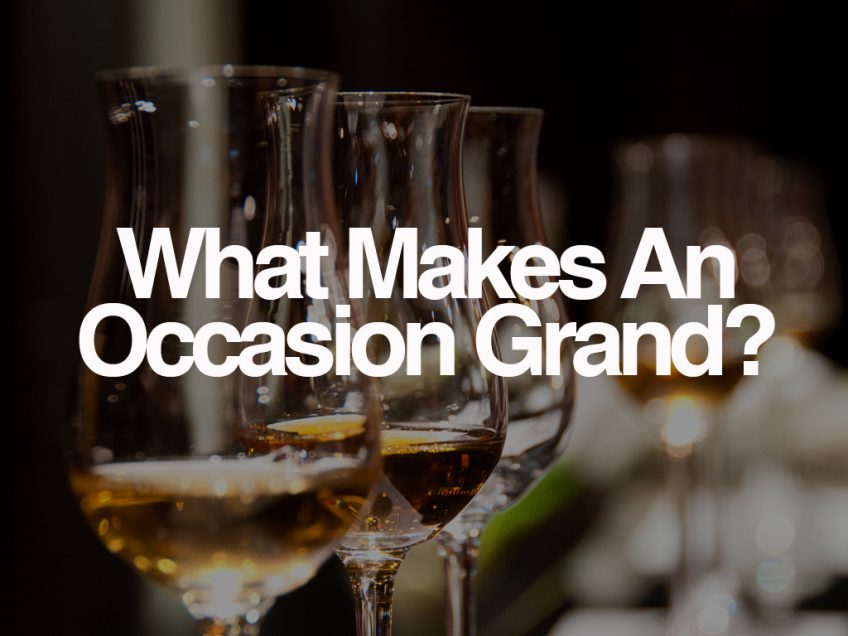 What Makes An Occasion Grand