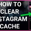 The Ultimate Guide to Clearing Instagram Cache