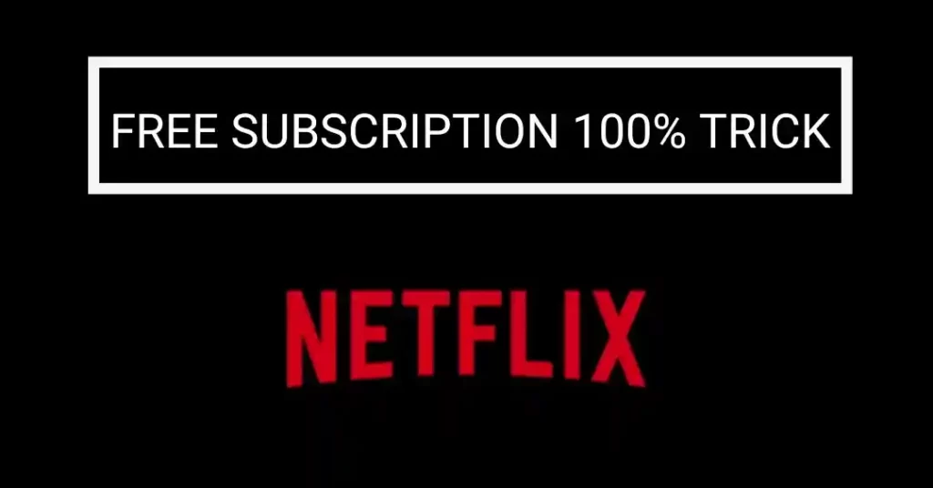 Netflix FREE Subscription